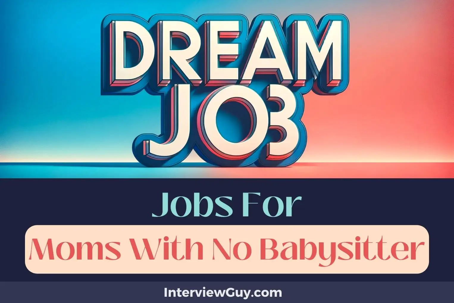Jobs For Moms With No Babysitter