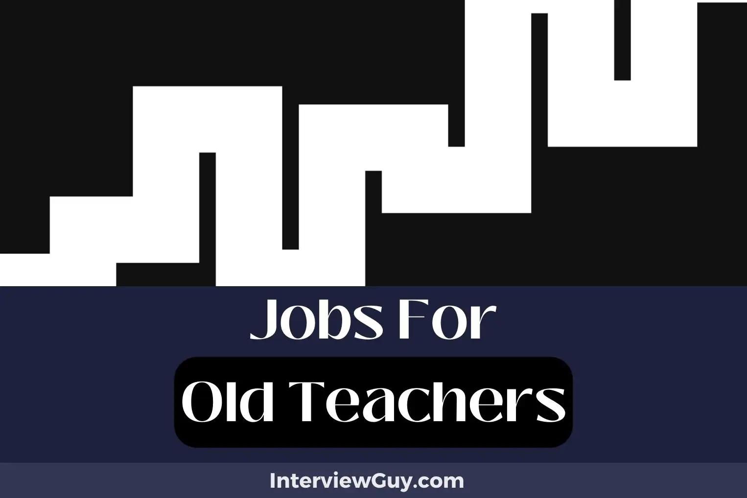 Jobs For Old Teachers