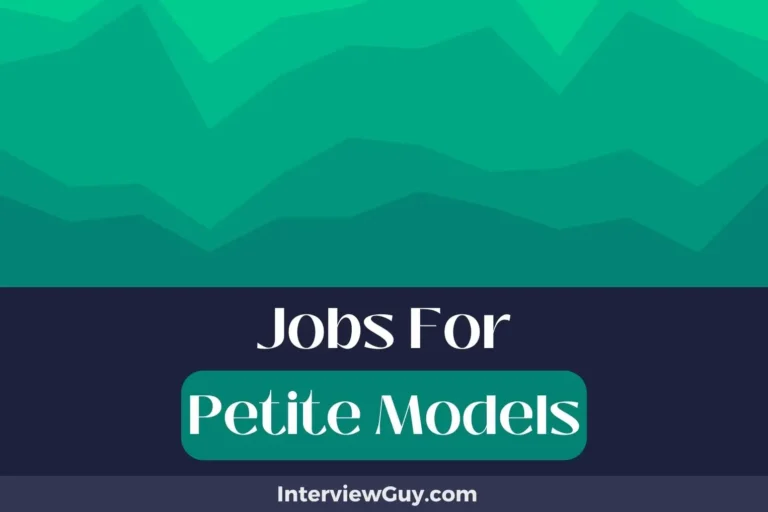 29 Jobs For Petite Models (Diminutive Yet Dynamic)