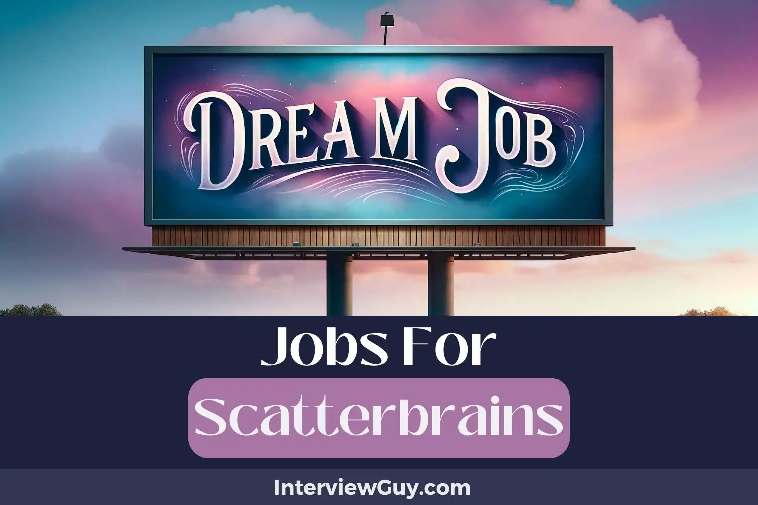 Jobs For Scatterbrains