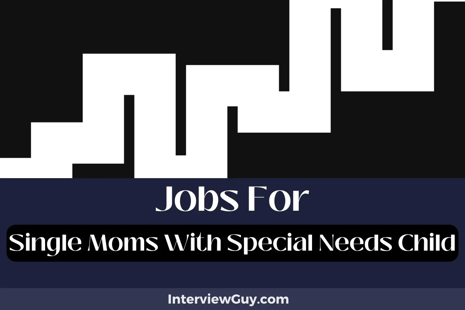 Jobs For Single Moms With Special Needs Child