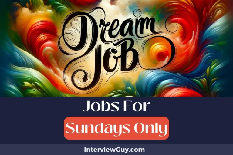 33 Jobs For Sundays Only (Lazy Day Labors)