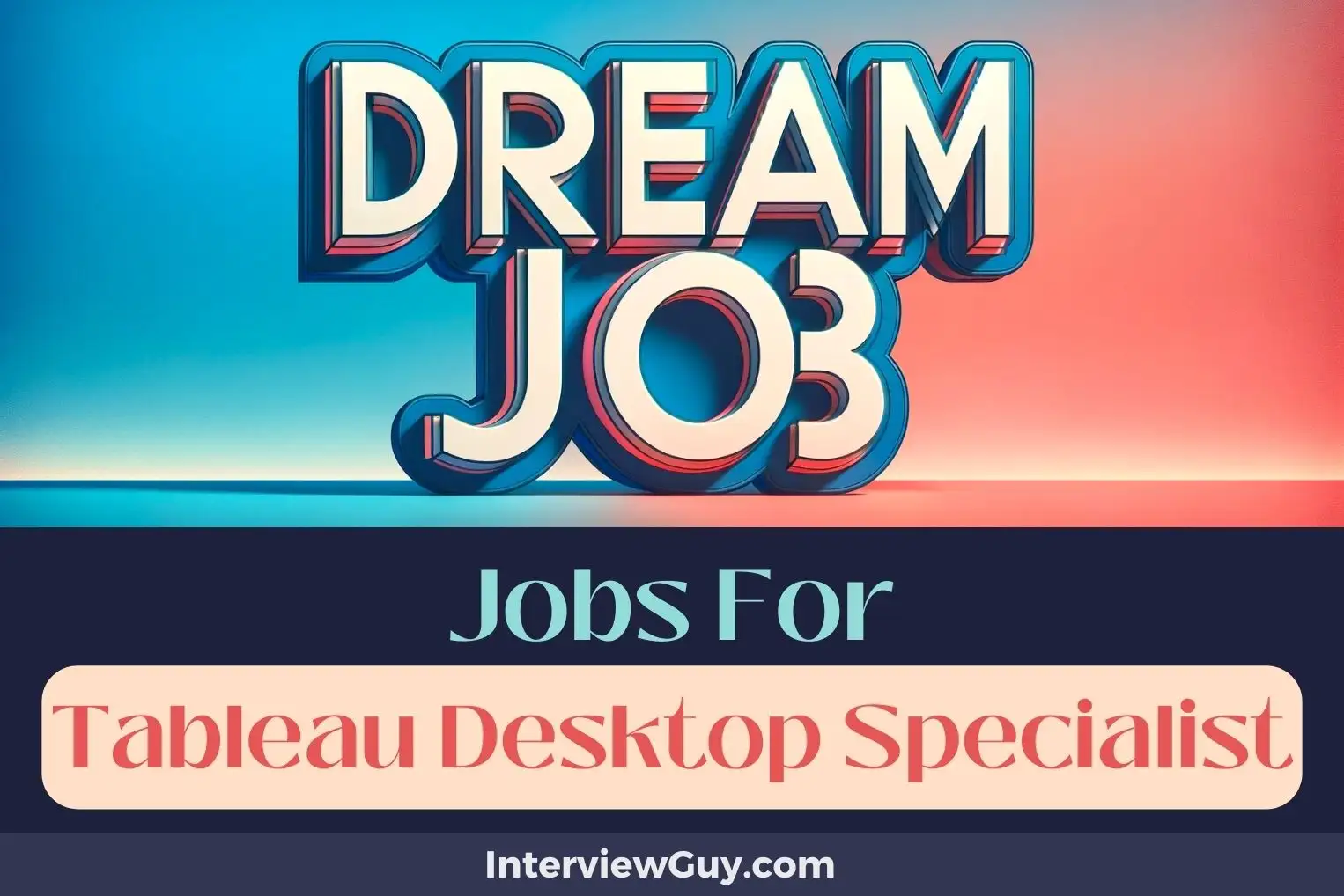 Jobs For Tableau Desktop Specialist