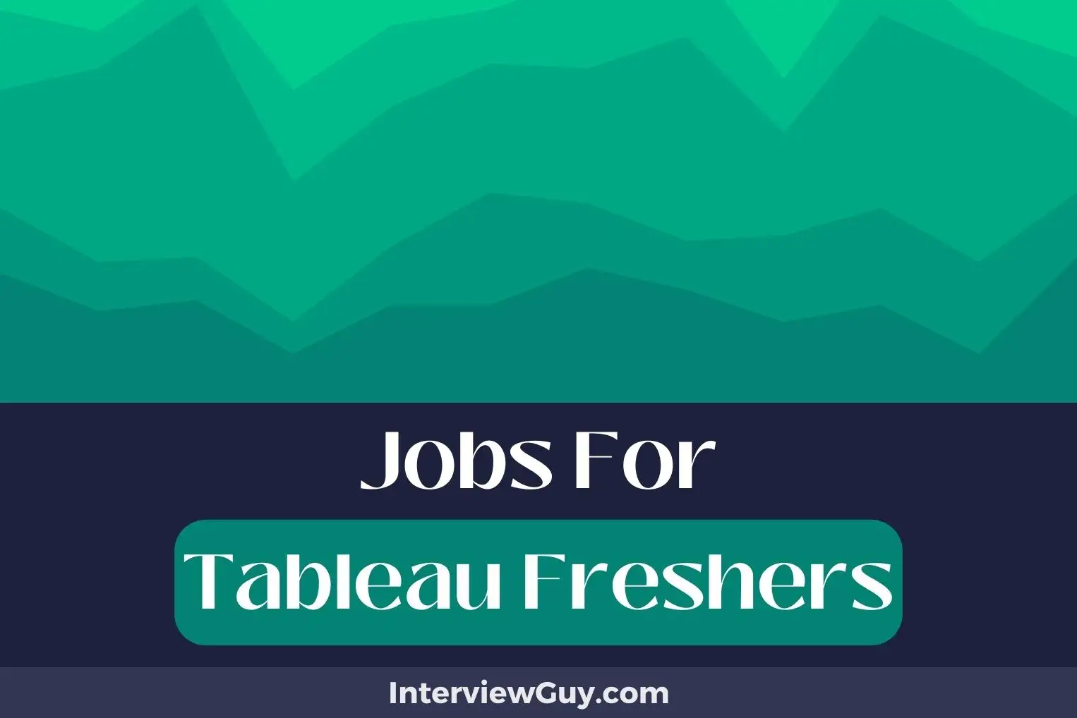 Jobs For Tableau Freshers