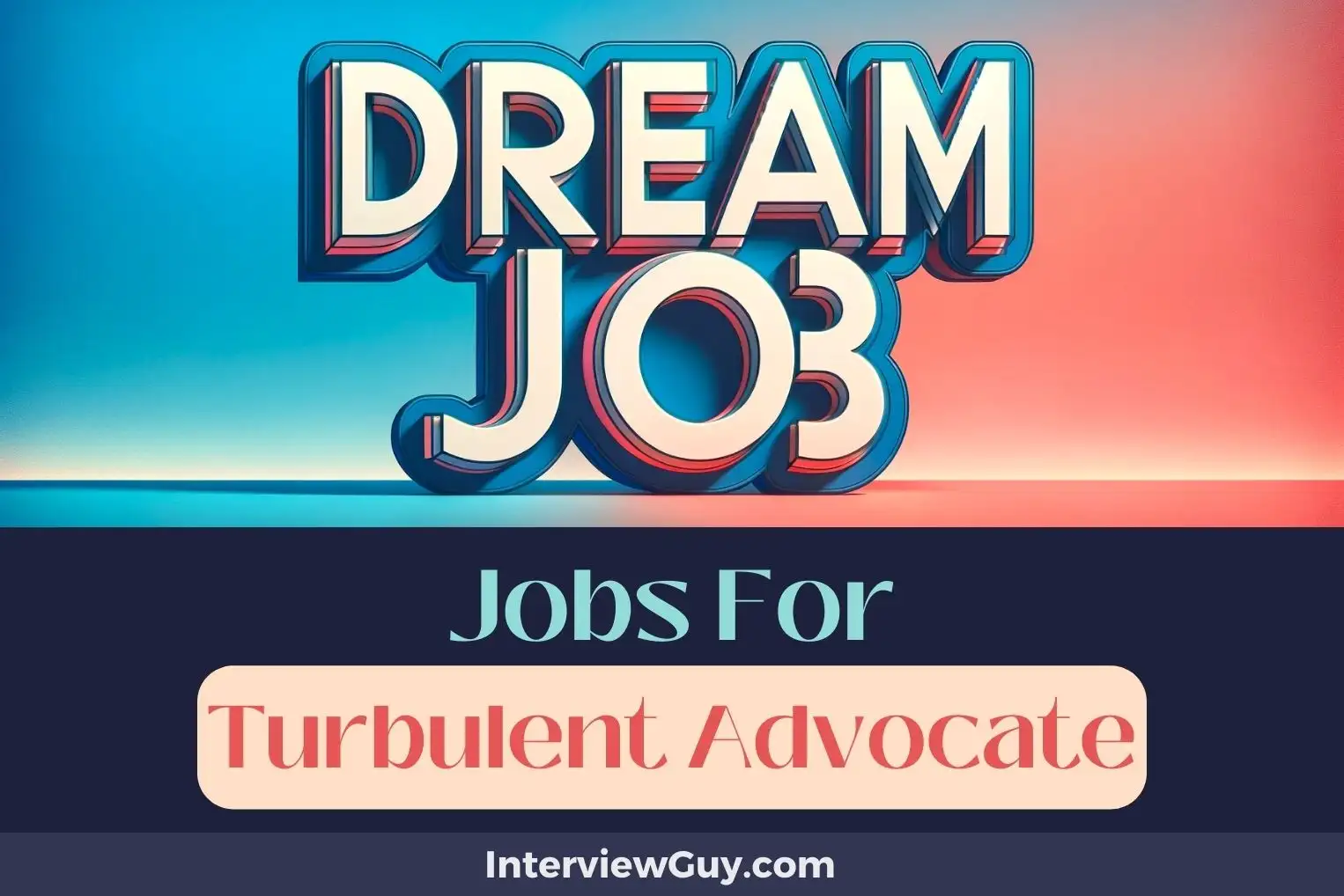 Jobs For Turbulent Advocate
