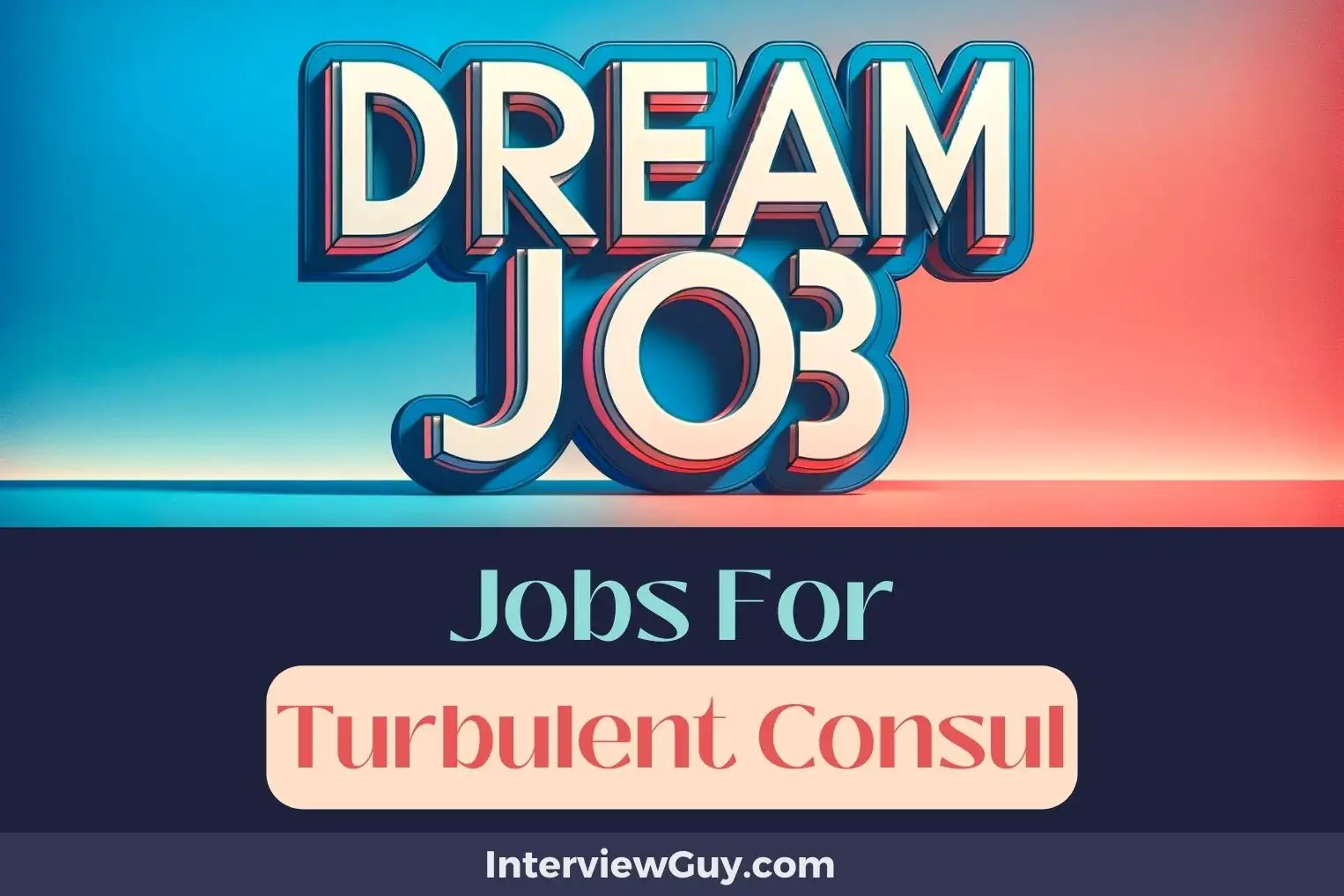 Jobs For Turbulent Consul