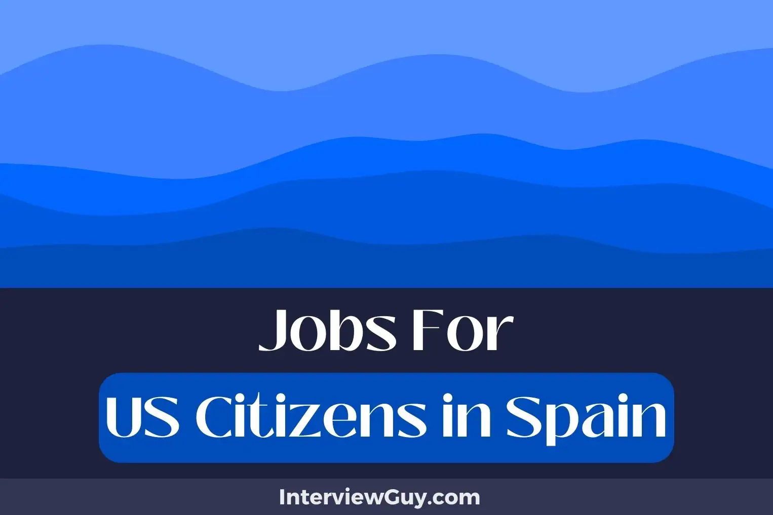 Jobs For US Citizens in Spain