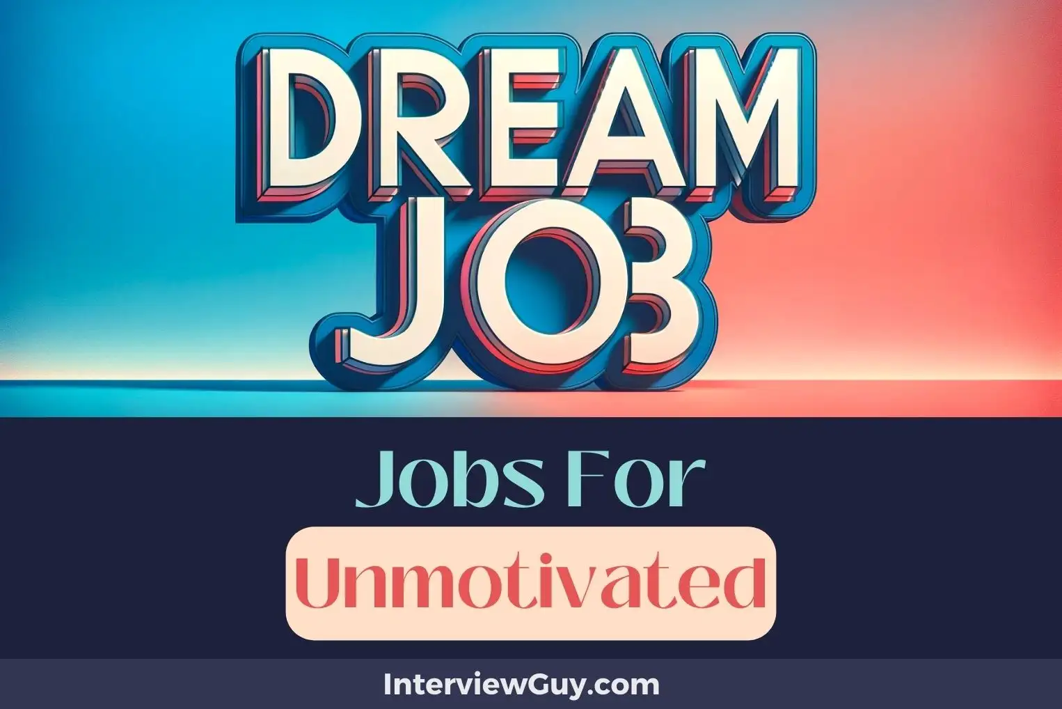 Jobs For Unmotivated