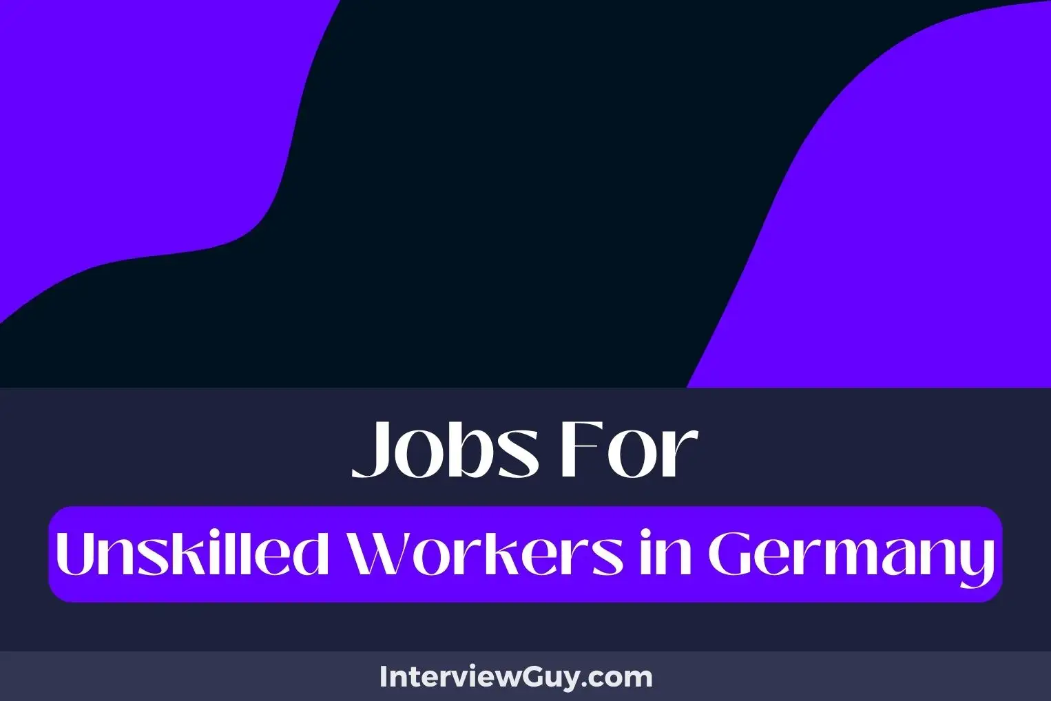 Jobs For Unskilled Workers in Germany
