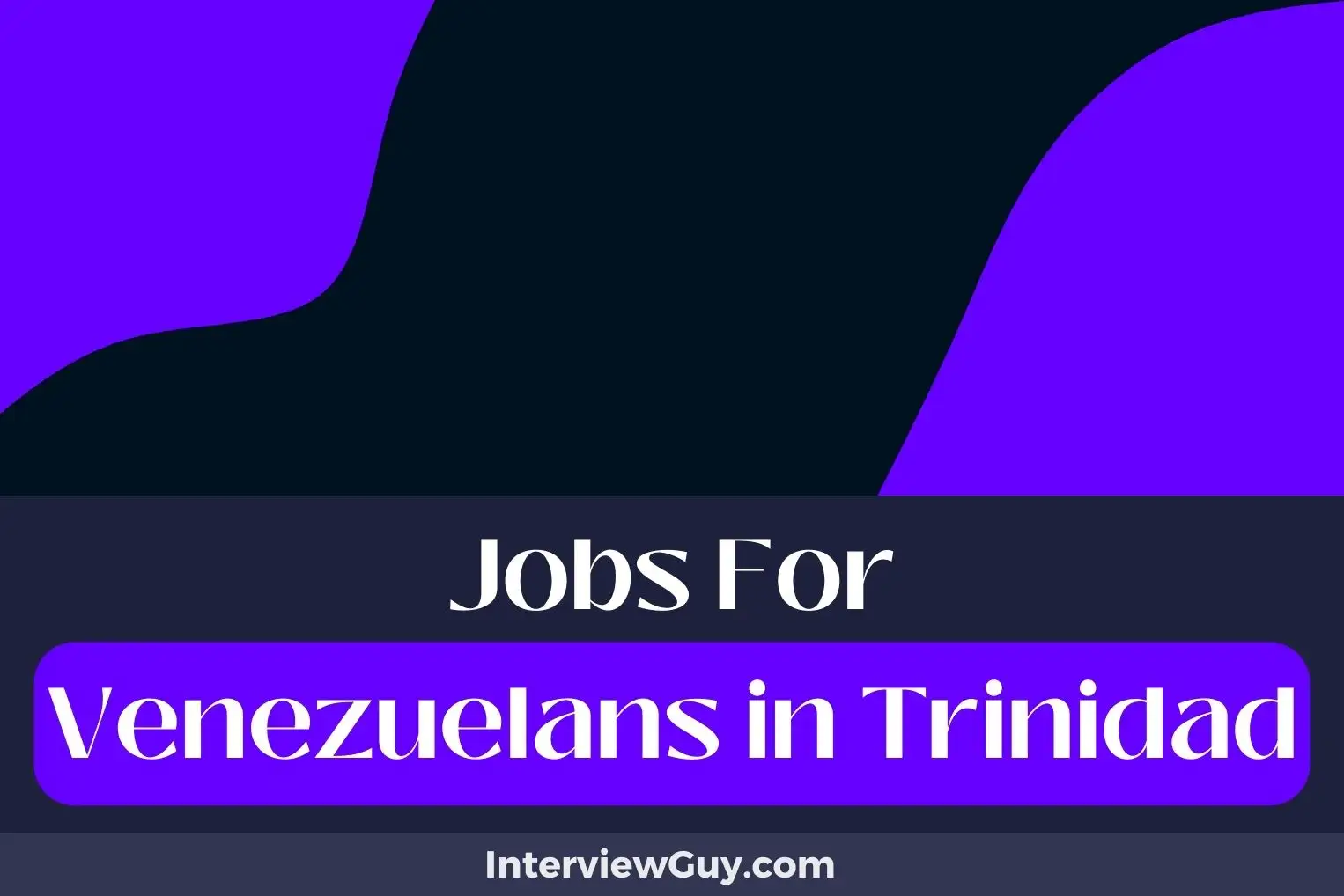Jobs For Venezuelans in Trinidad