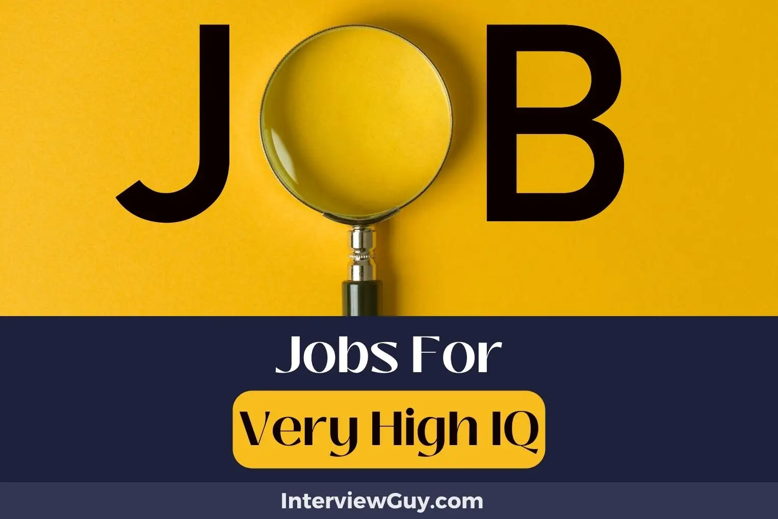 Jobs For Very High IQ