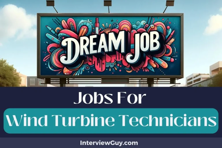 32 Jobs For Wind Turbine Technicians (Harness the Breeze)