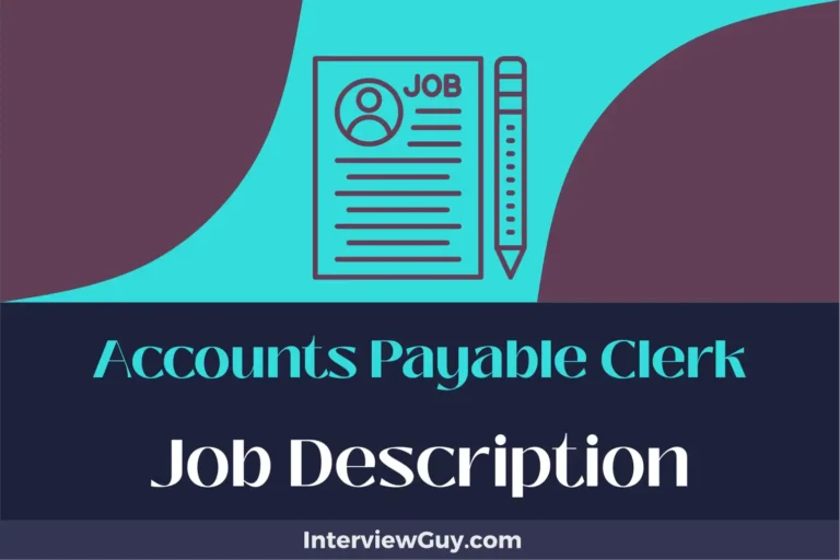 Accounts Payable Clerk Job Description [Updated for 2024]