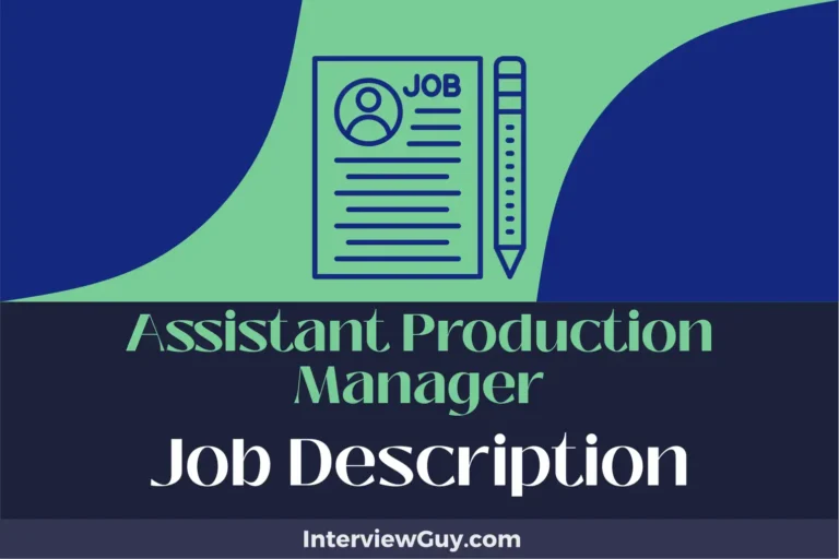 Assistant Production Manager Job Description [Updated for 2024]