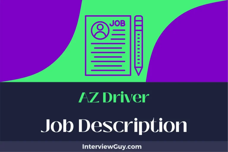 AZ Driver Job Description [Updated for 2024]