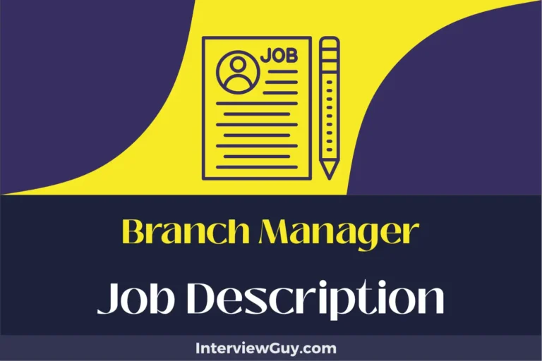 Branch Manager Job Description [Updated for 2024]