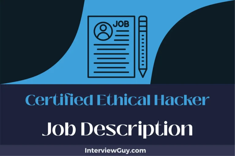 Certified Ethical Hacker Job Description [Updated for 2024]