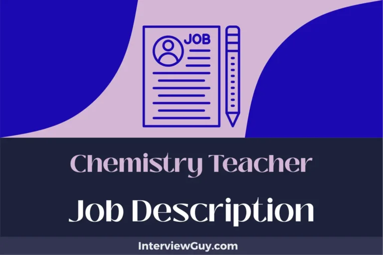 Chemistry Teacher Job Description [Updated for 2024]