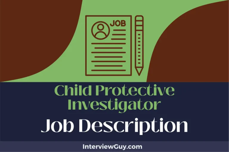 Child Protective Investigator Job Description [Updated for 2024]