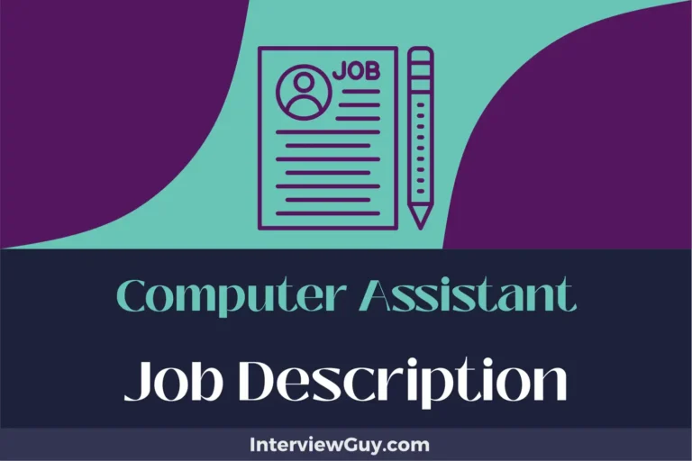 Computer Assistant Job Description [Updated for 2024]