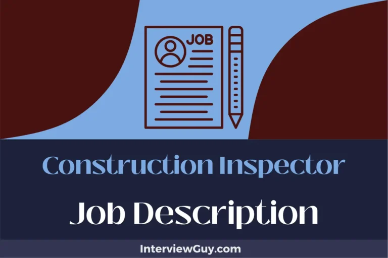 Construction Inspector Job Description [Updated for 2024]