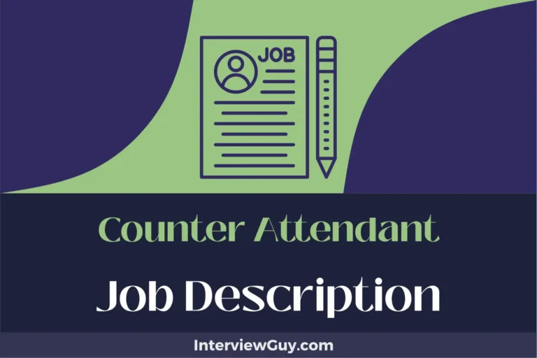 Counter Attendant Job Description [Updated for 2024]