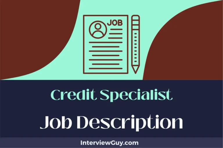 Credit Specialist Job Description [Updated for 2024]
