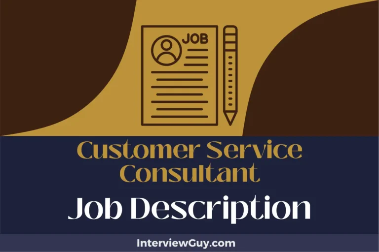 Customer Service Consultant Job Description [Updated for 2024]