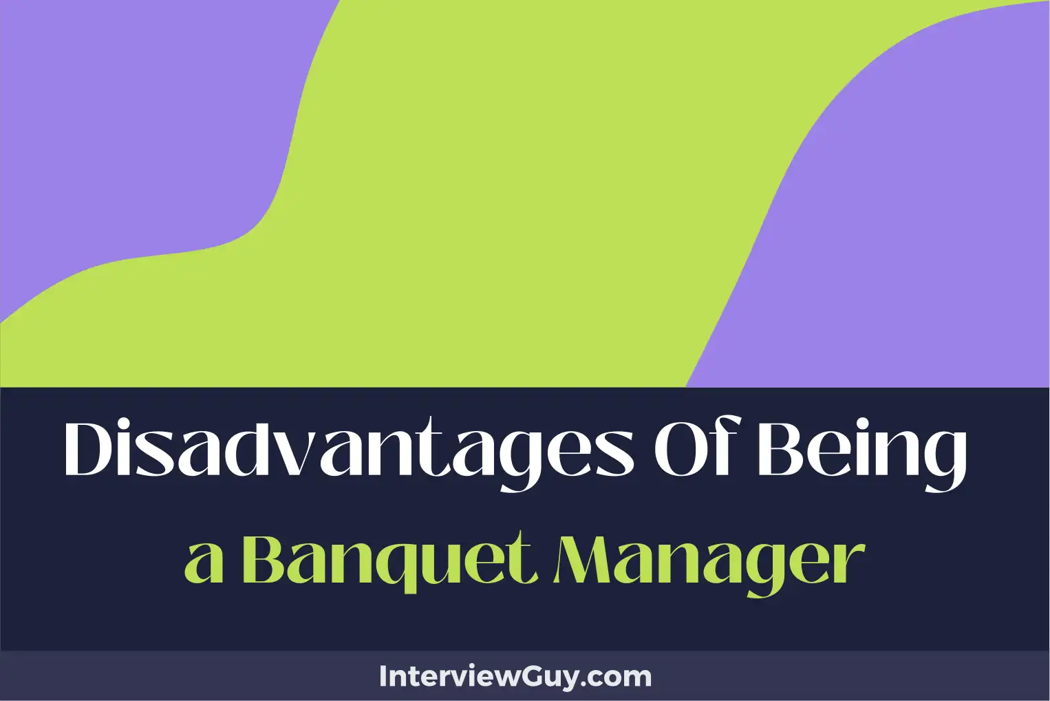 disadvantages of being a banquet manager