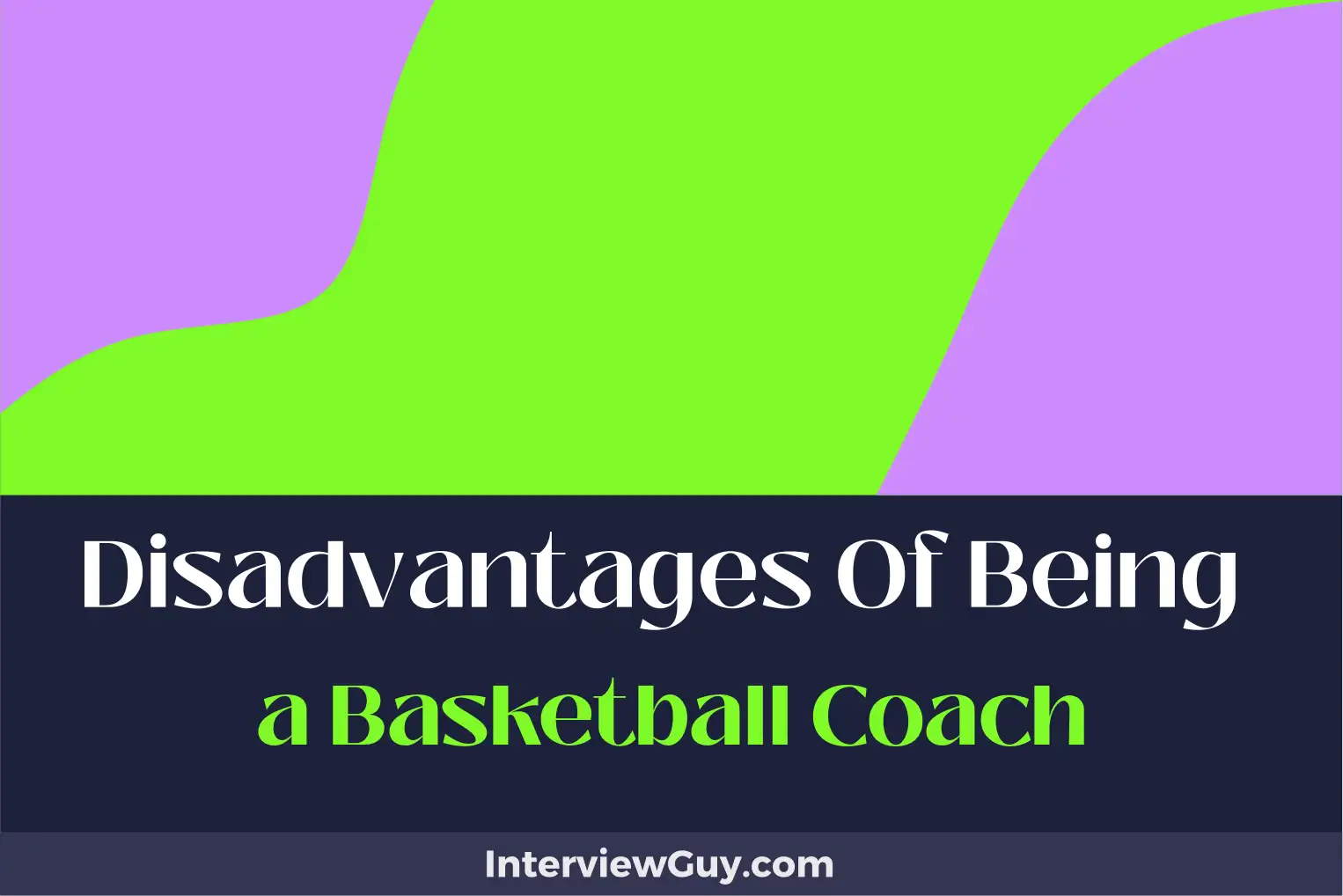 disadvantages of being a basketball coach