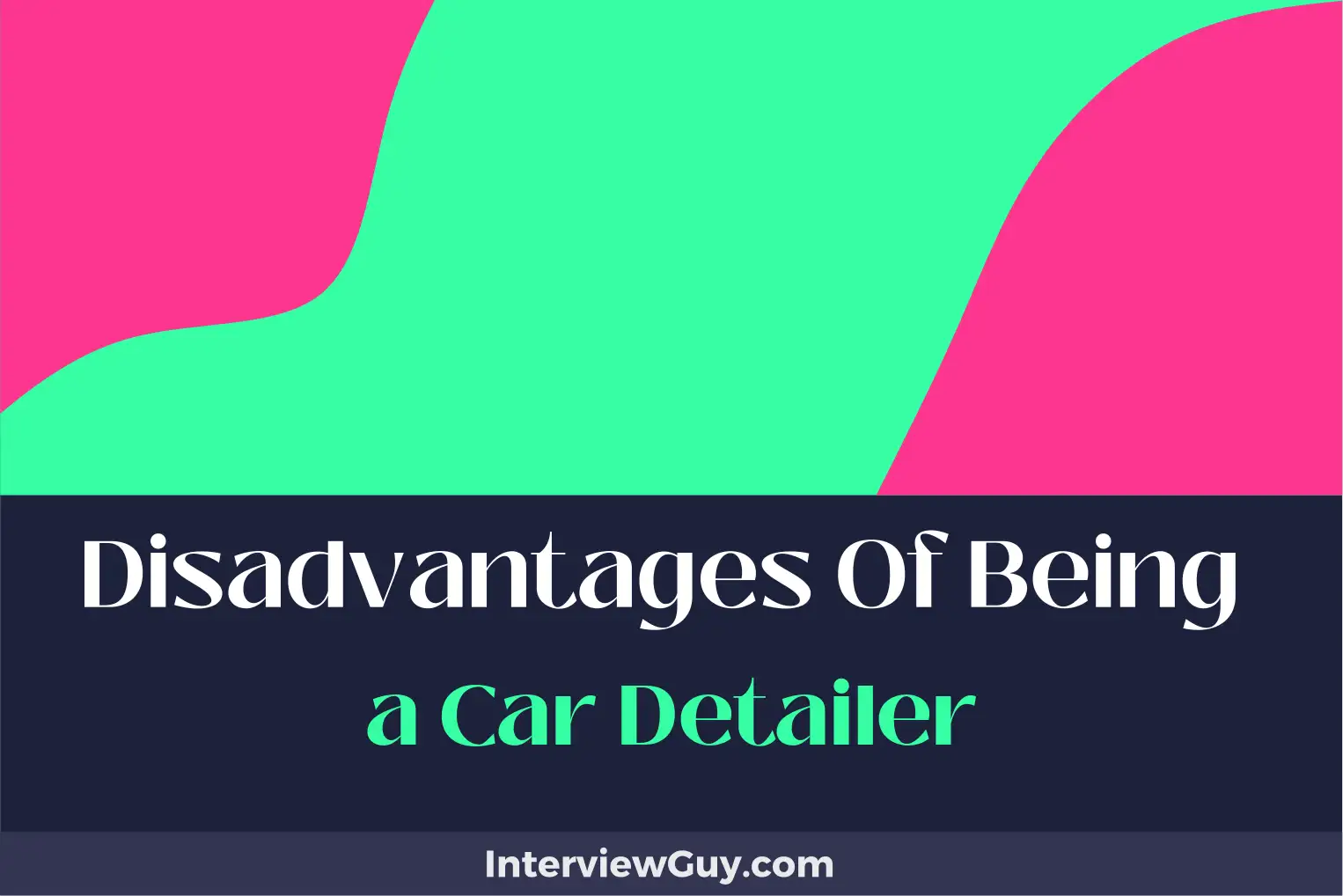 disadvantages of being a car detailer