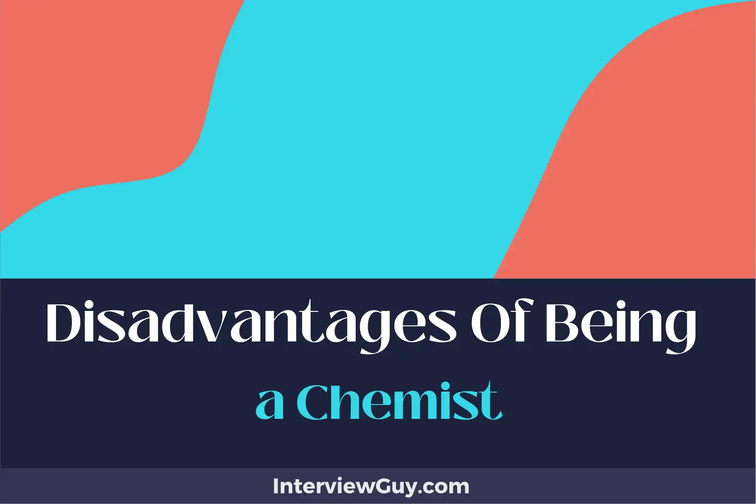 disadvantages of being a chemist