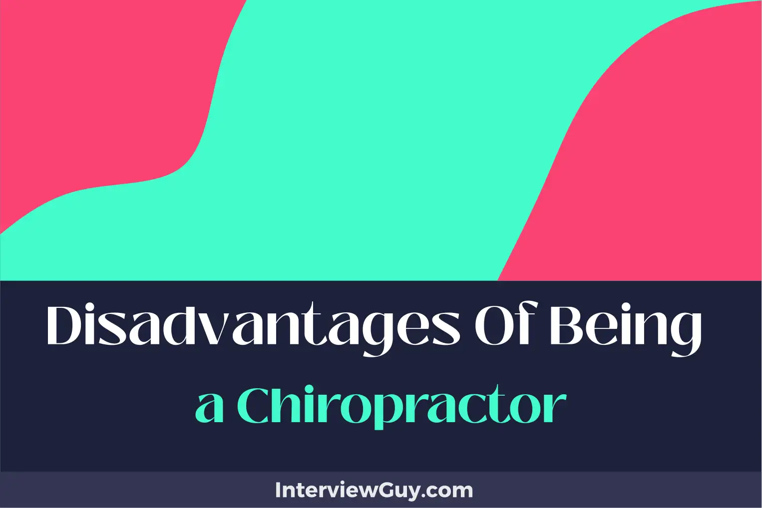 disadvantages of being a chiropractor