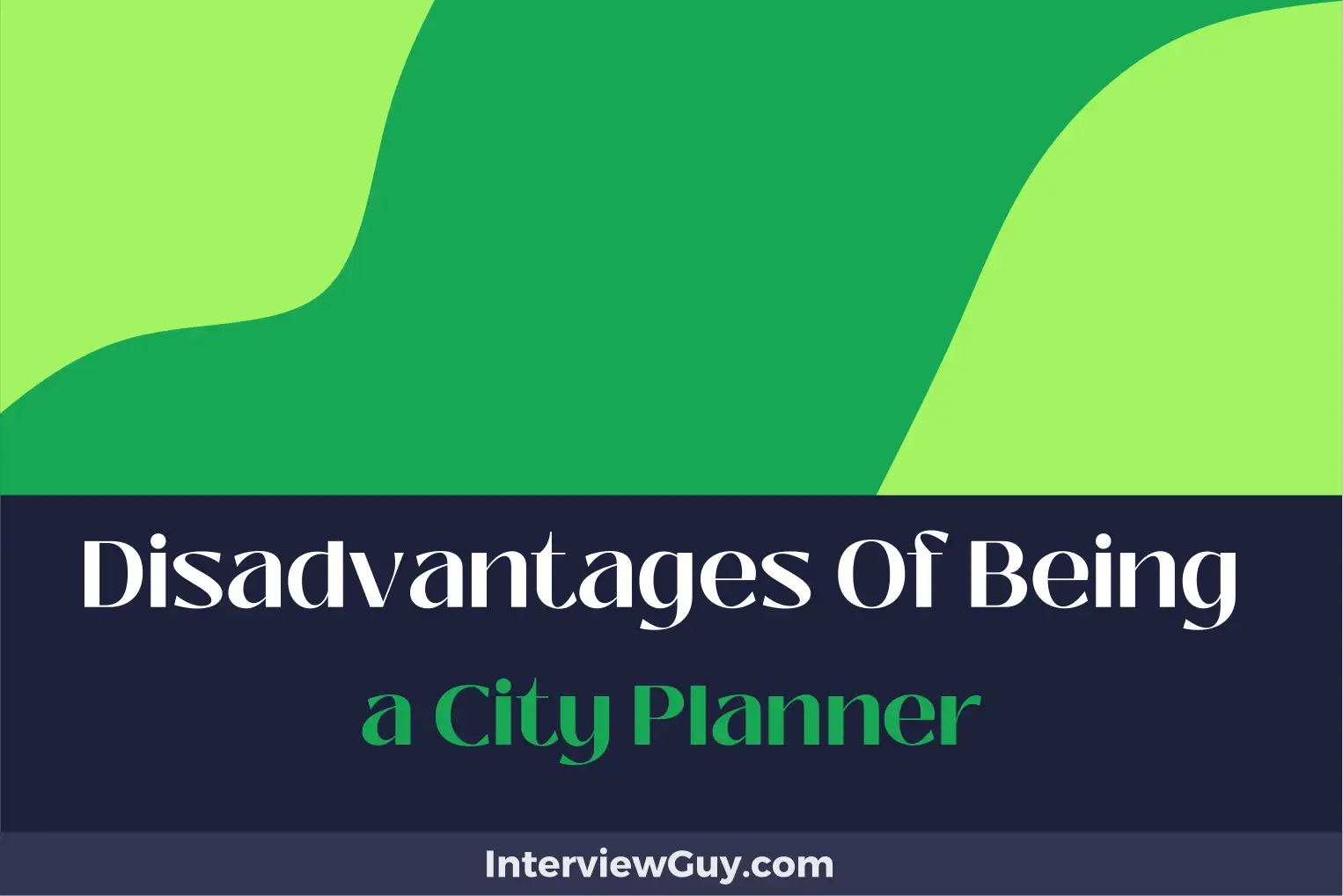 disadvantages of being a city planner