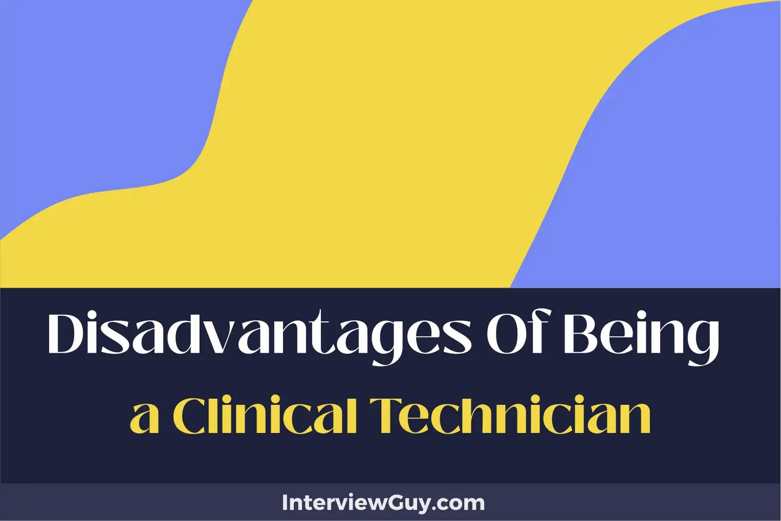 disadvantages of being a clinical technician