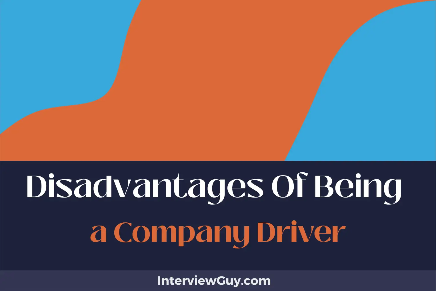 disadvantages of being a company driver