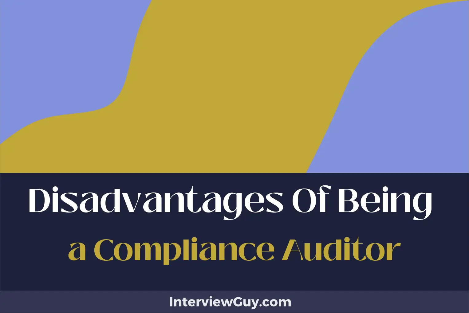 disadvantages of being a compliance auditor