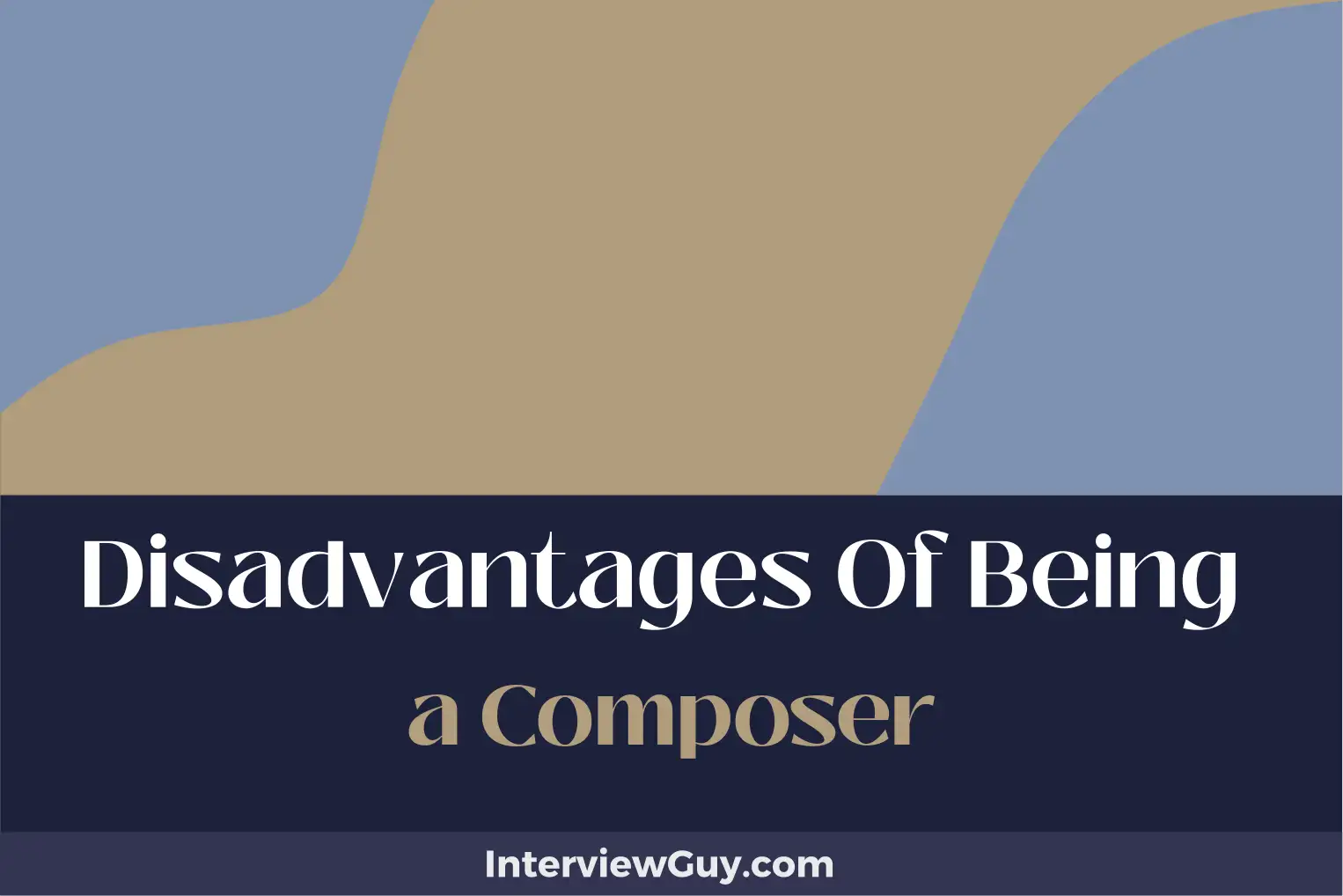 disadvantages of being a composer