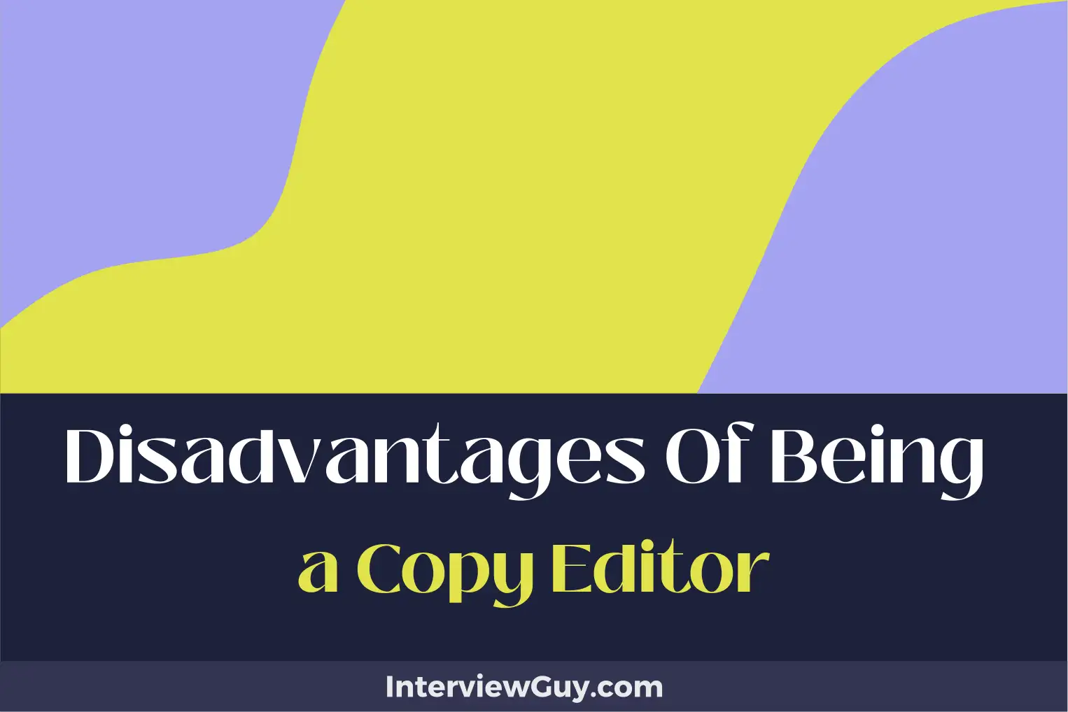 disadvantages of being a copy editor