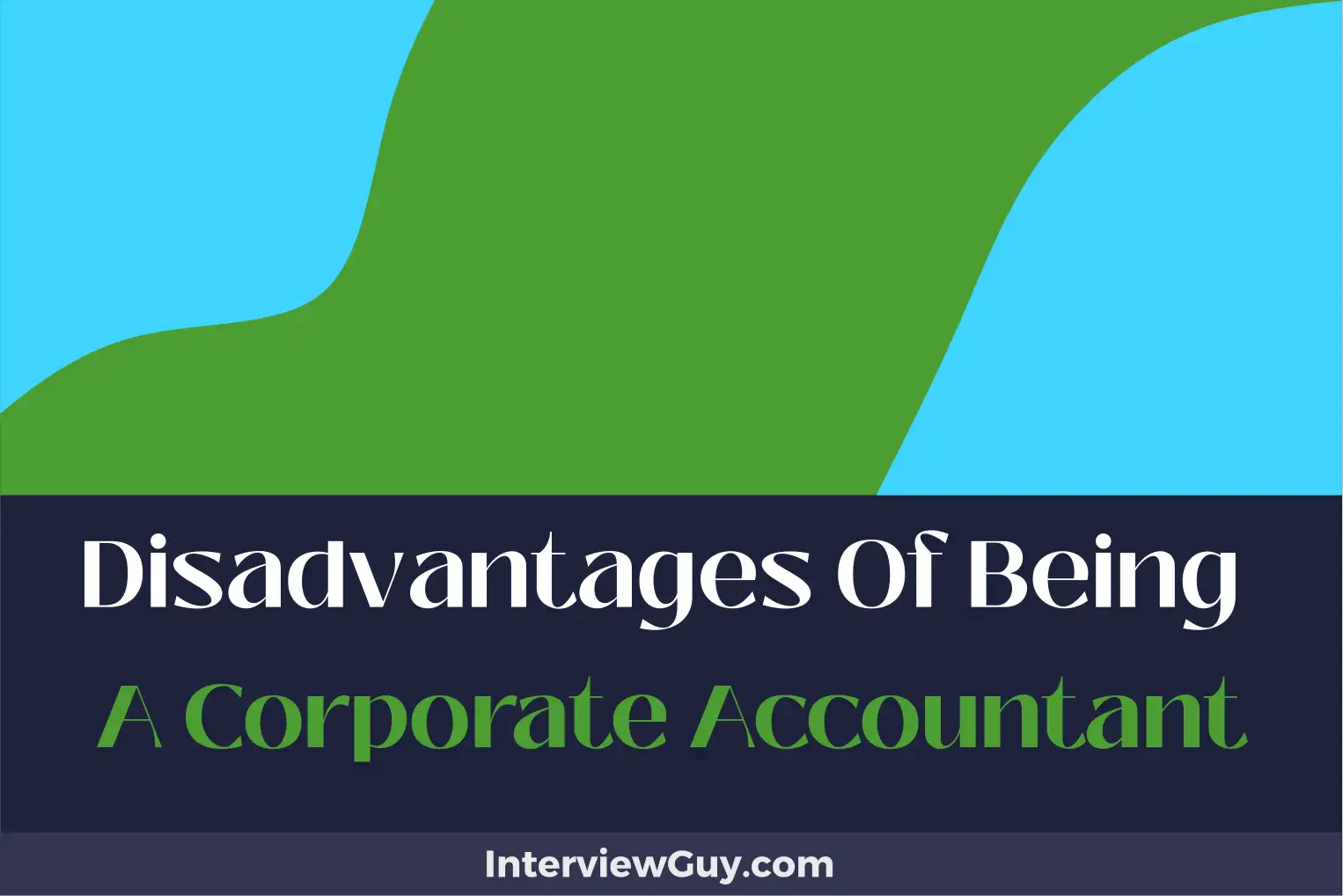 disadvantages of being a corporate accountant