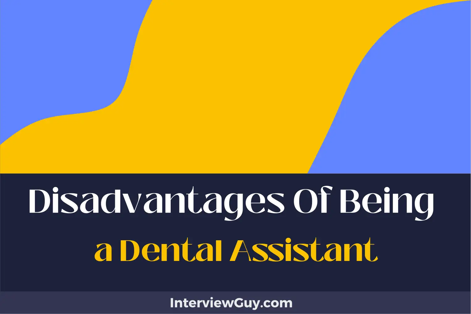 disadvantages of being a dental assistant