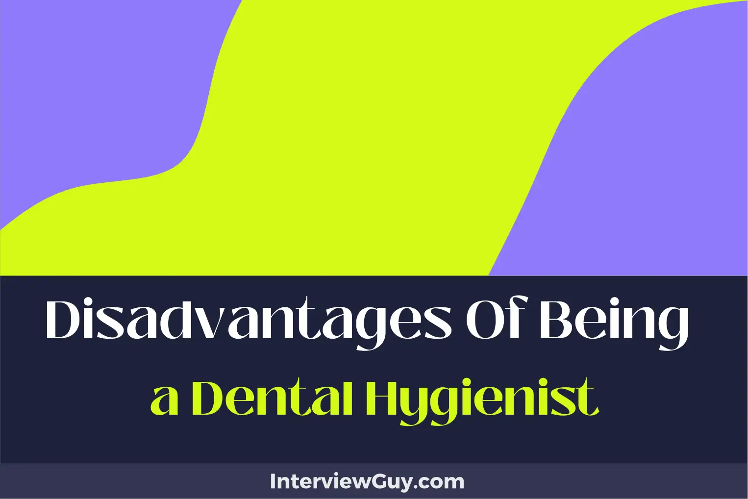 disadvantages of being a dental hygienist