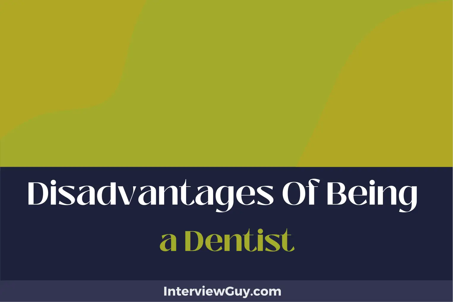 disadvantages of being a dentist