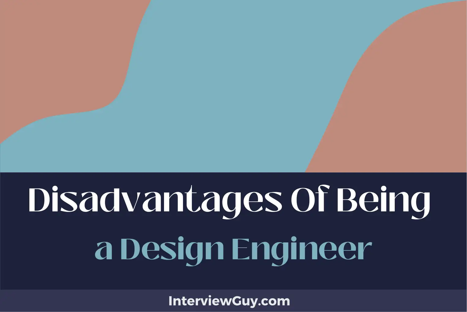 disadvantages of being a design engineer