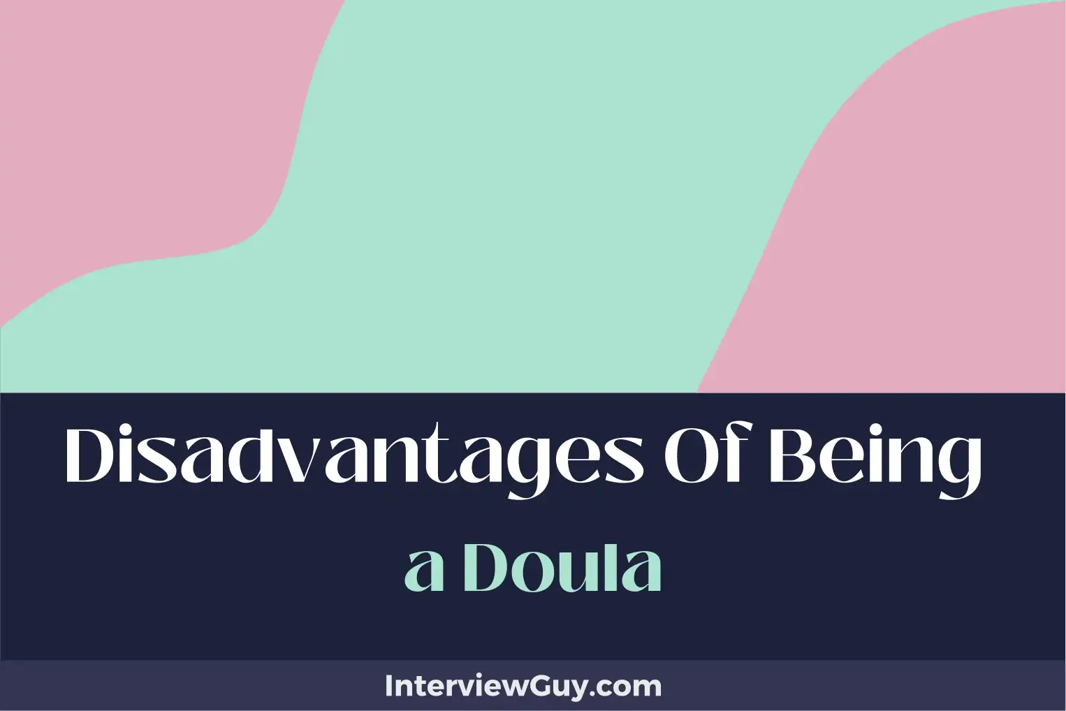 disadvantages of being a doula