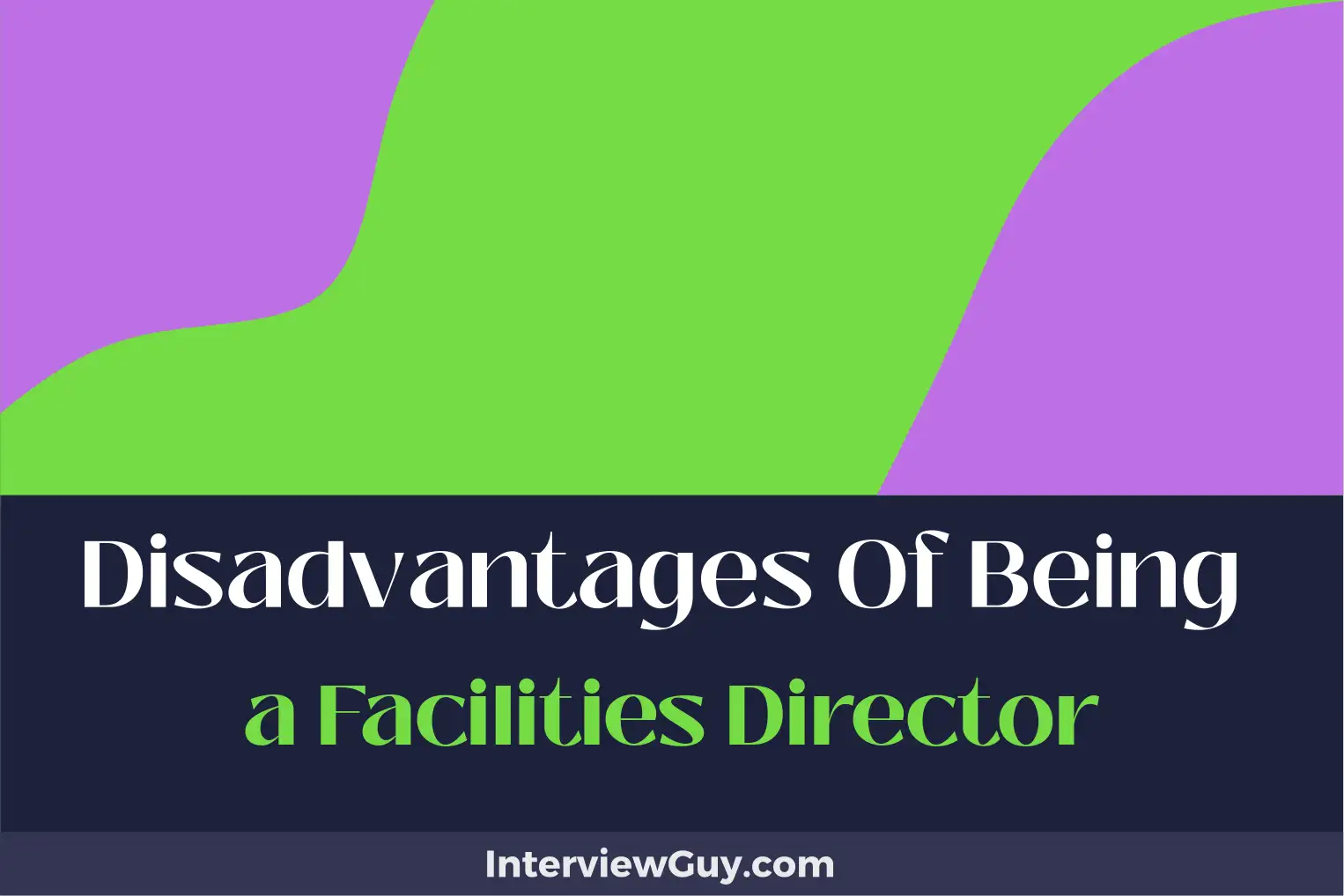 disadvantages of being a facilities director