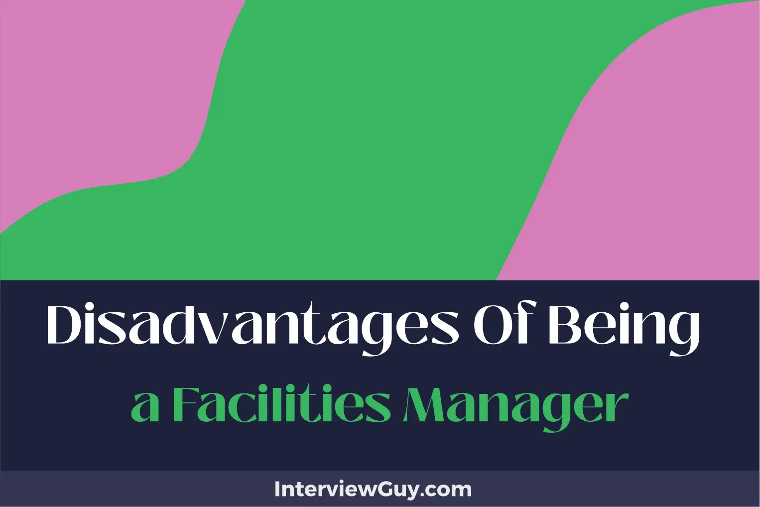disadvantages of being a facilities manager