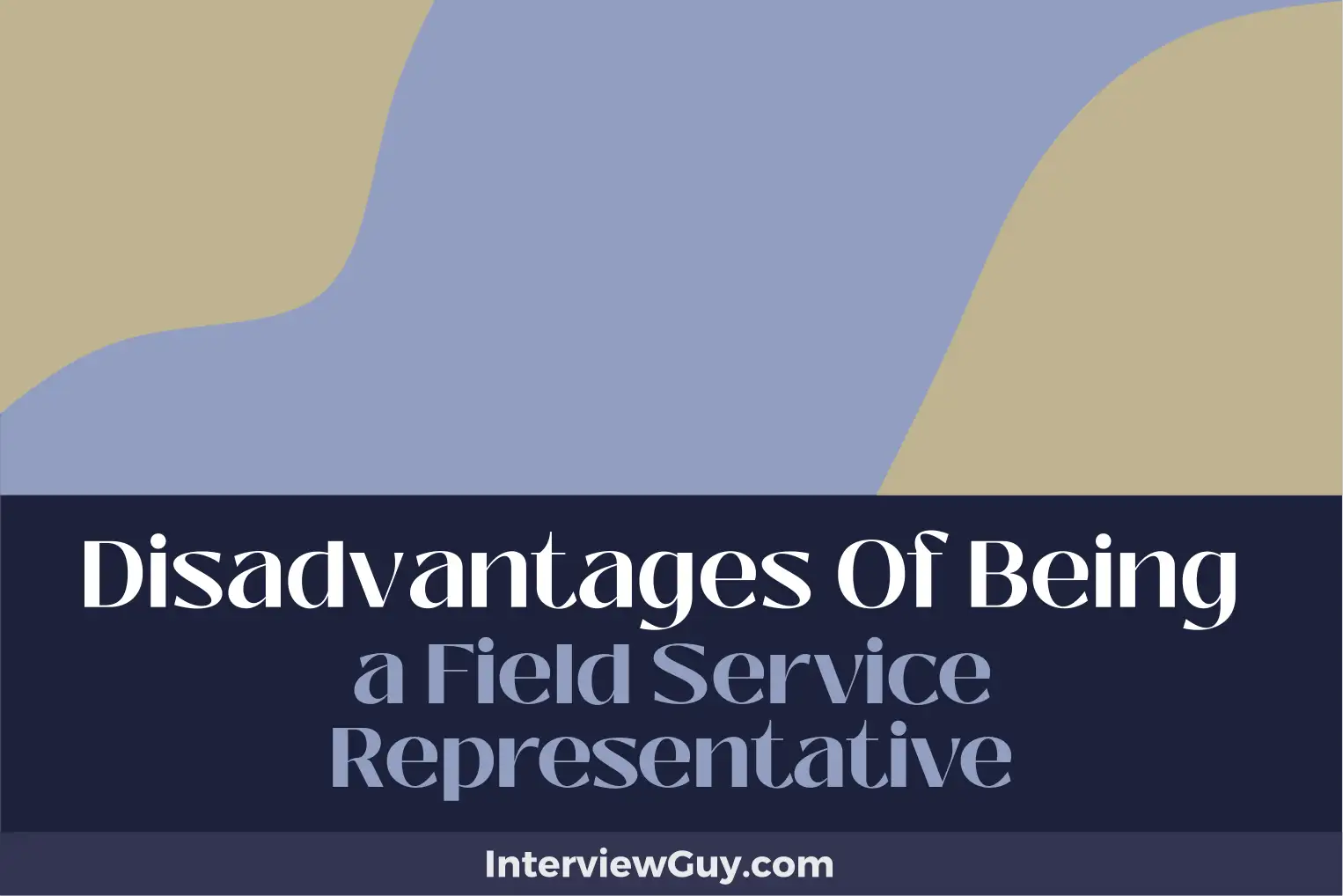 disadvantages of being a field service representative