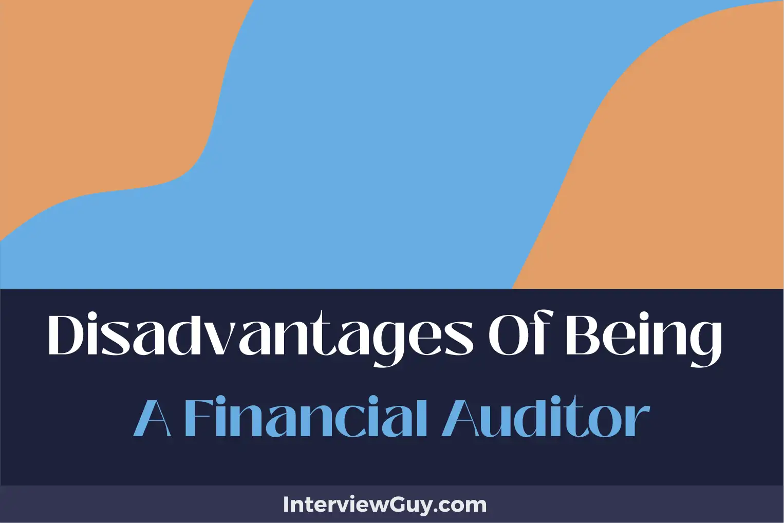 disadvantages of being a financial auditor