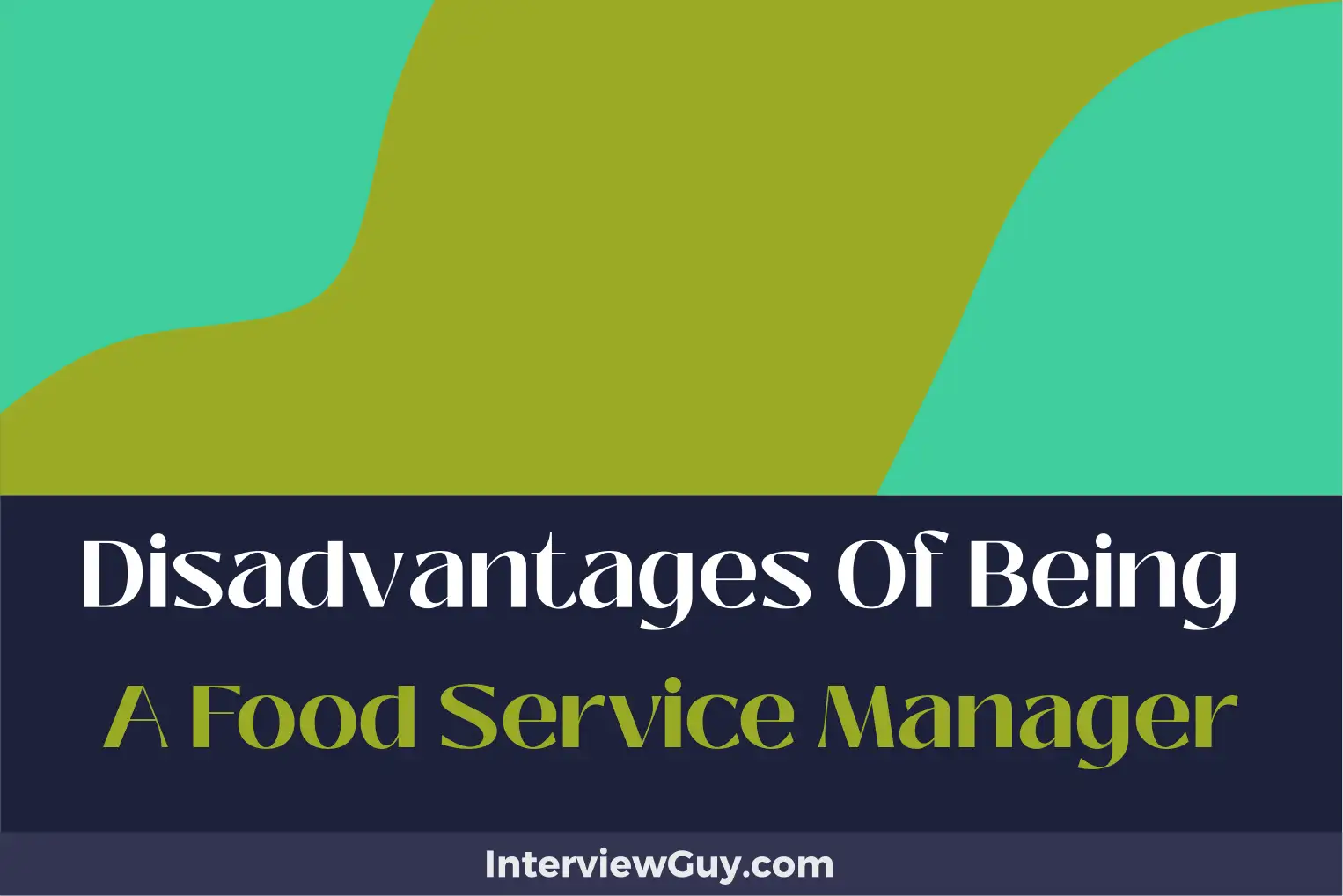 disadvantages of being a food service manager